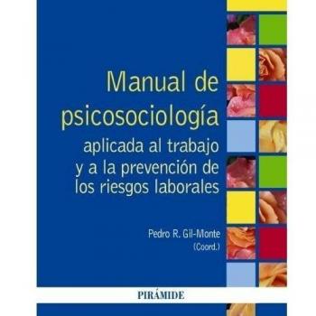 Manual de Psicosociología aplicada al trabajo y a la prevención de los riesgos laborales