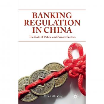 Banking Regulation in China: The Role of Public and Private Sectors