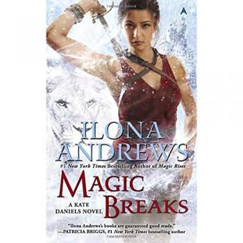 Magic Breaks: Kate Daniels Urban Fantasy Novel