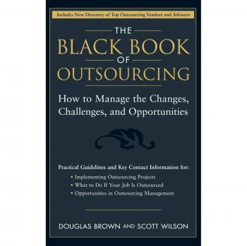 The Comprehensive Guide to Outsourcing: Managing Changes, Challenges, and Opportunities (Hardcover Edition)