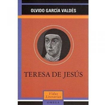 TERESA DE JESUS - Olvido Garcia Valdes