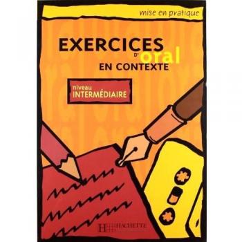 EXERCICES D ORAL EN CONTEXTE INT ALU SGEFR: Niveau intermédiaire