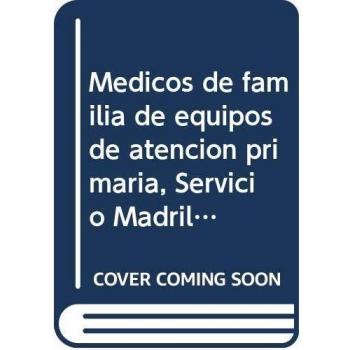 Médicos de familia de equipos de atención primaria, Servicio Madrileño de Salud. Temario