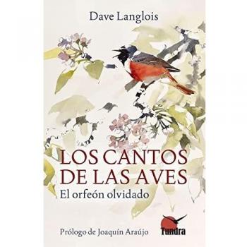 Los cantos de las aves. El orfeón olvidado