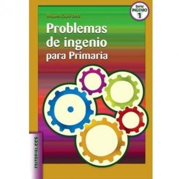 Problemas De Ingenio Para Primaria - 1ª Edición.