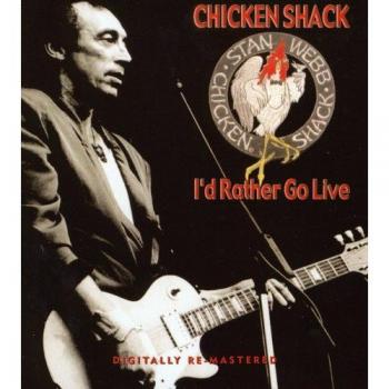 I'd Rather Go Live - Chicken Shack