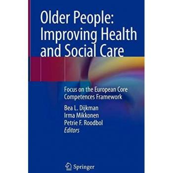 Older People: Improving Health and Social Care: Focus on the European Core Competences Framework