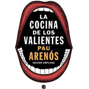 La cocina de los valientes - Pau Arenós