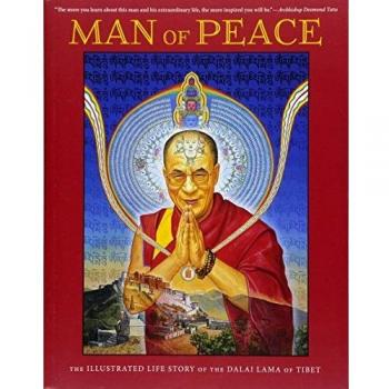 Man of Peace: The Illustrated Life Story of the Dalai Lama of Tibet