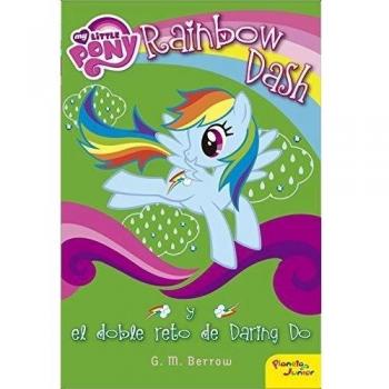 My Little Pony. Narrativa. Rainbow Dash y el doble reto de Daring Do