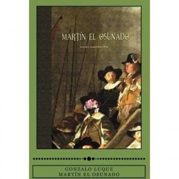 Martín el osunado: Volume 1