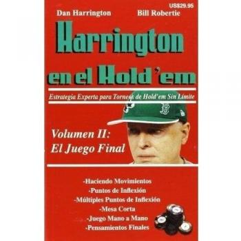 Harrington en el Hold'em Vo.II El Juego final