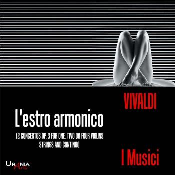 I Musici Vivaldi: The Harmonic Inspiration - 12 Concertos Op. 3