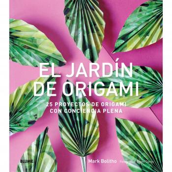 JARDIN DE ORIGAMI CON CONCIENCIA PLENA