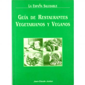 Guia de restaurantes vegetarianos y veganos -la España saludable-