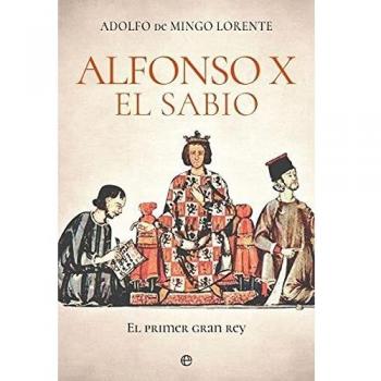 Alfonso X el sabio: El primer gran rey
