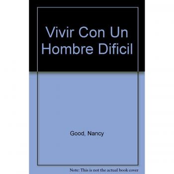 Vivir con un hombre dificil