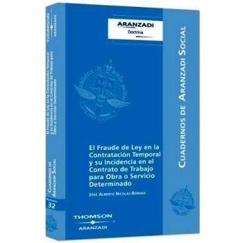El Fraude de Ley en la Contratación Temporal y su Incidencia en el Contrato de Trabajo para Obra o Servicio Determinado