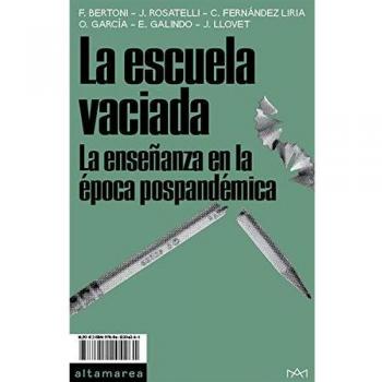 La escuela vaciada: La enseñanza en la época pospandémica: 08
