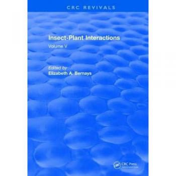 Insect-Plant Interactions: Volume V: Insect-Plant Interactions