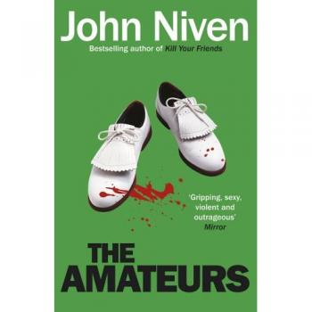 Los Amateurs - Novela de ficción en tapa blanda de John Niven