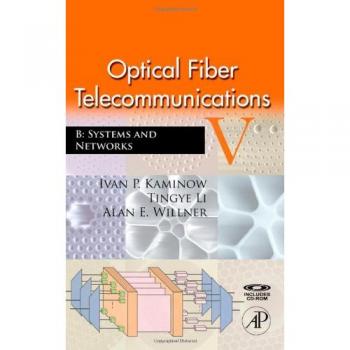 Optical Fiber Telecommunications Volume V B: Advanced Technologies in Optics and Photonics