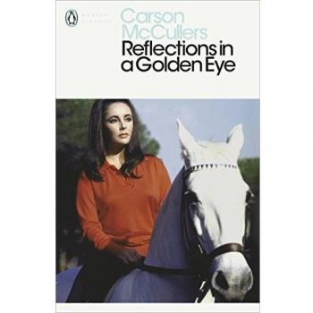 Reflecciones en un Ojo Dorado - Carson McCullers (Clásicos Modernos Penguin)