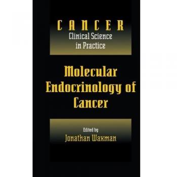 Endocrinología Molecular del Cáncer (Cáncer: Ciencia Clínica en la Práctica) - Edición de Cambridge