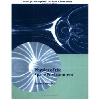 Cambridge Atmospheric and Space Science Series: Physics of the Space Environment