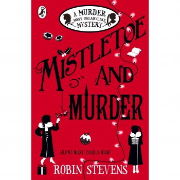 Mistletoe y Asesinato: Un Misterio Muy Poco Dama de Robin Stevens