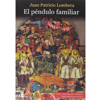 El péndulo familiar - Juan Patricio Lombera González