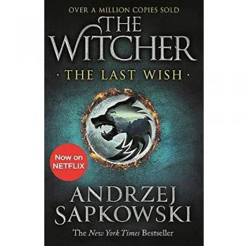 The Last Wish. Introducing The Witcher: Introducing the Witcher - Now a major Netflix show: 1