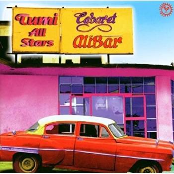 Tumi All Stars. Cabaret Alibar