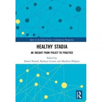 Healthy stadia an insight from policy to practice sport in the global society z contemporary perspectives