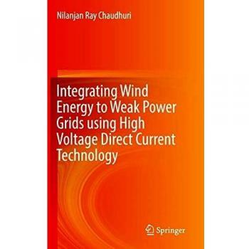 Integrating Wind Energy to Weak Power Grids using High Voltage Direct Current Technology