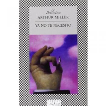 Ya no te necesito - Arthur Miller