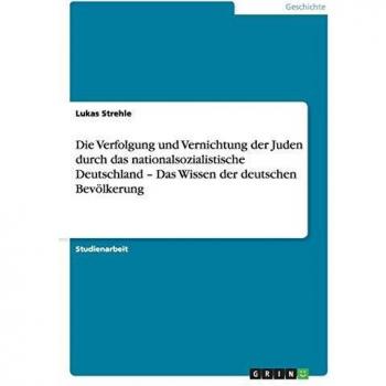La persecución y exterminio de los judíos por parte de la Alemania nazi - El conocimiento de la población alemana