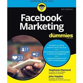 Facebook Marketing For Dummies, 6th Edition