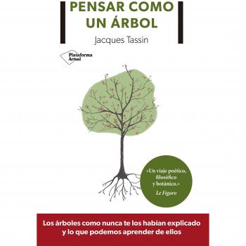 Pensar como un árbol - Jacques Tassin