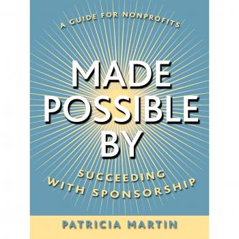 Made Possible by: Succeeding with Sponsorship - Business Paperback Edition