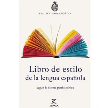 Libro de estilo de la lengua española: según la norma panhispánica - Real Academia Española