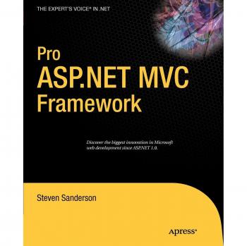 Pro ASP.NET MVC Framework: Advanced Web Development Techniques