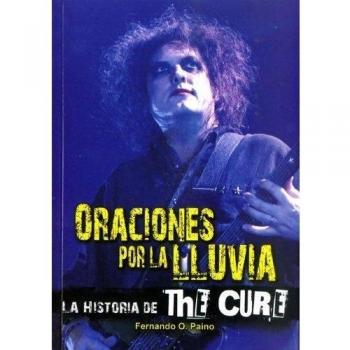 Oraciones por la lluvia - la historia de the cure