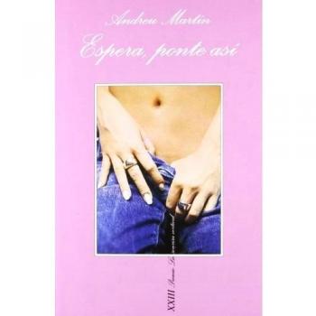 Espera, ponte así - Andreu Martín