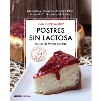 Postres sin lactosa - Fernández, Juanjo