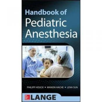 Pediatric Anesthesia Manual - McGraw-Hill Edition (Paperback)
