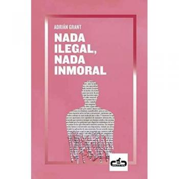 Nada ilegal, nada inmoral