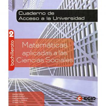 Matemáticas 2º Bachillerato - CC. Sociales - Cuaderno de Acceso a la Universidad - 9788498267044