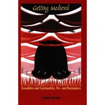 Getting Medieval: Sexualities and Communities, Pre- and Postmodern