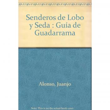 Senderos de Lobo y Seda: Guía de Guadarrama